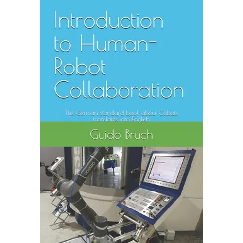 Introduction to Human-Robot Collaboration: The German standard book about Cobots translates into English