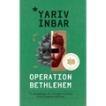 Operation Bethlehem: An archaeological espionage novel about terrorism and a personal quest with global consequences