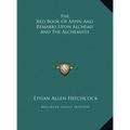 The Red Book Of Appin And Remarks Upon Alchemy And The Alchemists