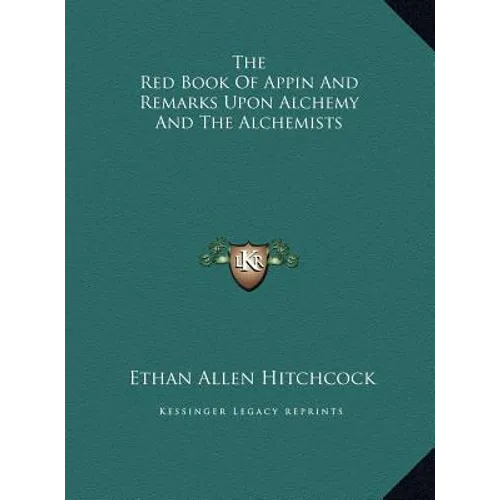 The Red Book Of Appin And Remarks Upon Alchemy And The Alchemists