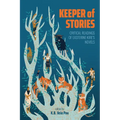 Keeper of Stories: Critical Readings of Easterine Kire's Novels