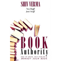 Book Authority: How to Write, Self-Publish & Market Your Book