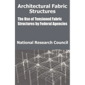 Architectural Fabric Structures: The Use of Tensioned Fabric Structures by Federal Agencies