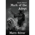 Dark School: Mark of the Adept