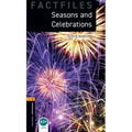 Oxford Bookworms Factfiles: Seasons and Celebrations: Level 2: 700-Word Vocabulary