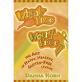 Wheat-Free, Worry-Free: The Art of Happy, Healthy Gluten-Free Living
