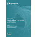 Medical Data Processing and Analysis