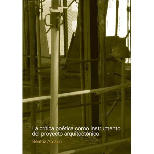 La crítica poética como instrumento del proyecto arquitectónico