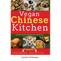 Vegan Chinese Kitchen: 20 Delicious Authentic Chinese Recipes for Simple Home Cooking