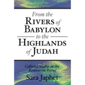 From the Rivers of Babylon to the Highlands of Judah