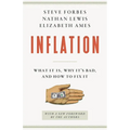 Inflation: What It Is, Why It's Bad, and How to Fix It