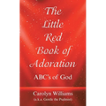 The Little Red Book of Adoration: Abc's of God