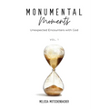 Monumental Moments: Unexpected Encounters with God