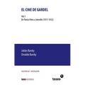 El cine de Gardel: Vol. 1. De Patria Films a Joinville (1917-1932)