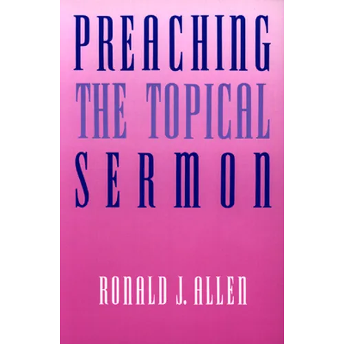 Preaching the Topical Sermon