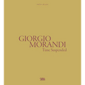 Giorgio Morandi: Time Suspended