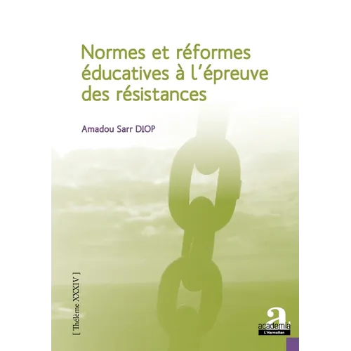 Normes et réformes éducatives à l'épreuve des résistances