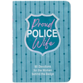 Proud Police Wife: 90 Devotions for the Women Behind the Badge