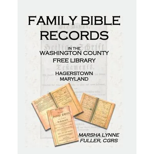 Family Bible Records in the Washington County Free Library, Hagerstown, Maryland