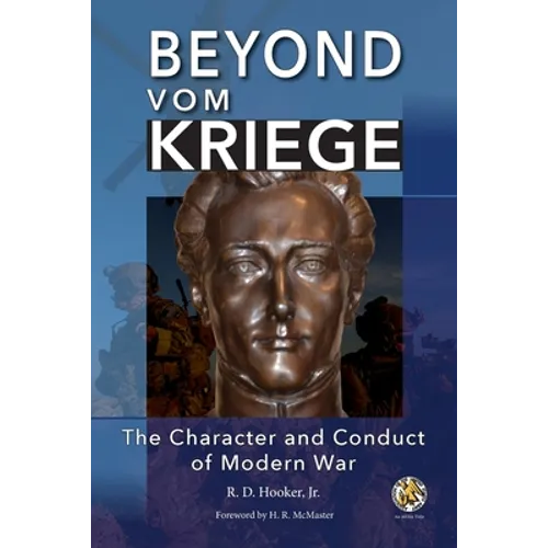 Beyond Vom Kriege: The Character and Conduct of Modern War
