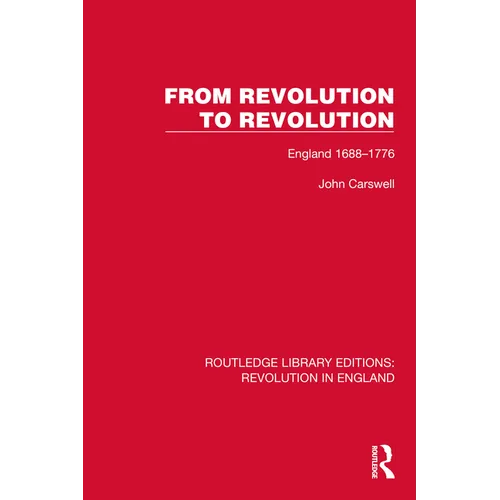 From Revolution to Revolution: England 1688-1776