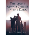 The Light Always Shines in the Dark