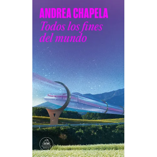 Todos Los Fines del Mundo / All the Ends of the World