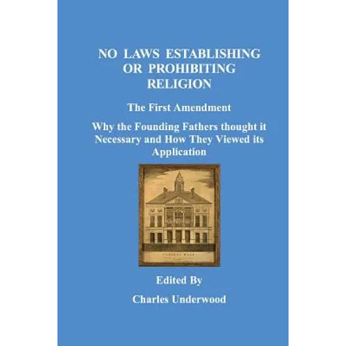 No Laws Establishing Or Prohibiting Religion
