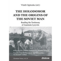 The Holodomor and the Origins of the Soviet Man: Reading the Testimony of Anastasia Lysyvets