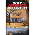 Why America Is Bankrupt: Who Did It and How To Fix It