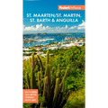 Fodor's InFocus St. Maarten/St. Martin, St. Barth & Anguilla