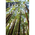Echoes of Myself: Book of My Life Journey