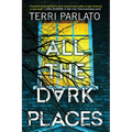 All the Dark Places: A Riveting Novel of Suspense with a Shocking Twist