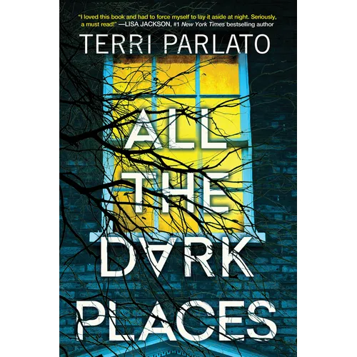 All the Dark Places: A Riveting Novel of Suspense with a Shocking Twist