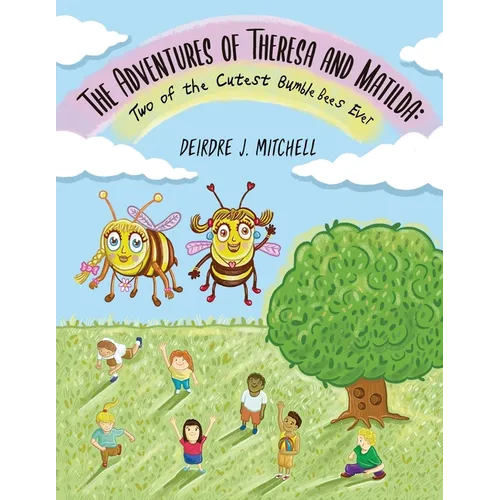 The Adventures of Theresa and Matilda: Two of the Cutest Bumble Bees Ever