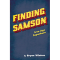 Finding Samson: Iron Age Superhero
