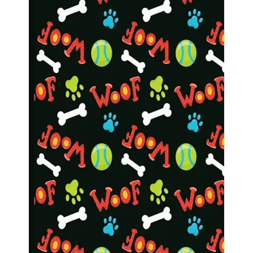 Woof Woof: Undated Daily Organizer for Doggie Moms, Pet Sitters, and Dog Walkers