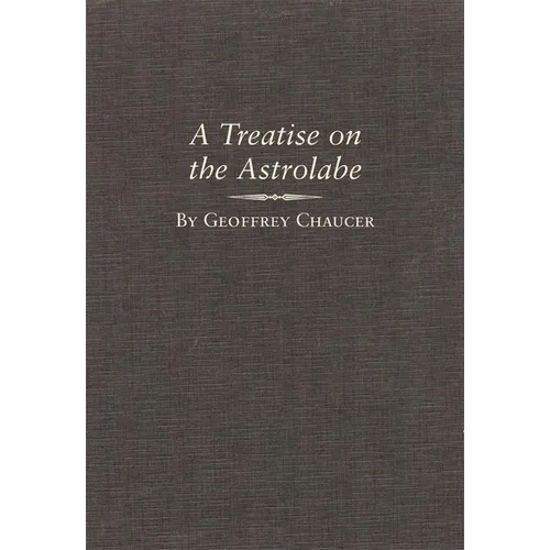 A Treatise on the Astrolabe: Volume 6