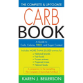 The Complete & Up-To-Date Carb Book: A Guide to Carb, Calorie, Fiber, and Sugar Content