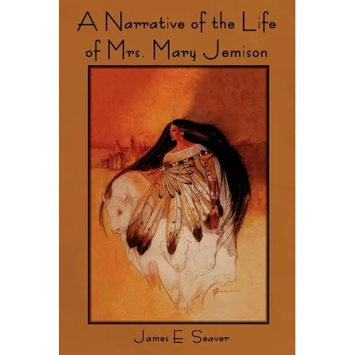 A Narrative of the Life of Mrs. Mary Jemison
