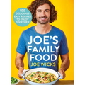 Joe's Family Food: 100 Delicious, Easy Recipes to Enjoy Together