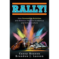 Rally!: How Outstanding Activities and Athletics Improve Academics and School Culture (a Step-By-Step Guide to the Rally Model)