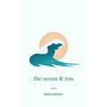 The ocean & you