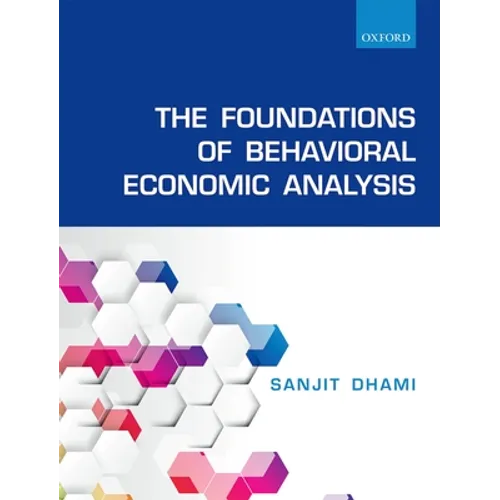 The Foundations of Behavioral Economic Analysis