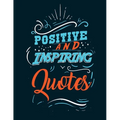 Positive and inspiring quotes: Coloring Book Motivational Sayings and Inspirational Quotes Coloring Book for Adults
