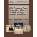 U.S. Supreme Court Transcript of Record Globe Refining Co V. Landa Cotton Oil Co