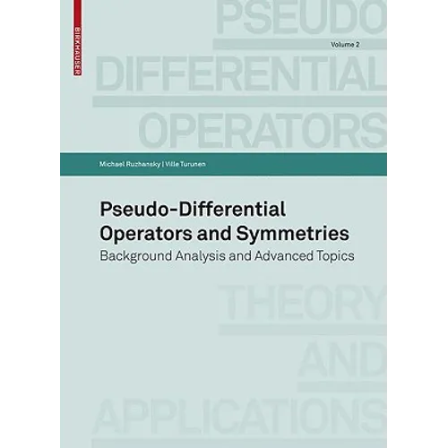 Pseudo-Differential Operators and Symmetries: Background Analysis and Advanced Topics