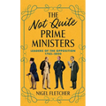 The Not Quite Prime Ministers: Leaders of the Opposition 1783--2020