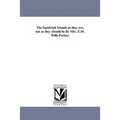 The Sandwich Islands as they are, not as they should be By Mrs. E.M. Wills Parker.