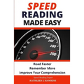 Speed Reading Made Easy: Read Faster, Remember More, Improve Your Comprehension